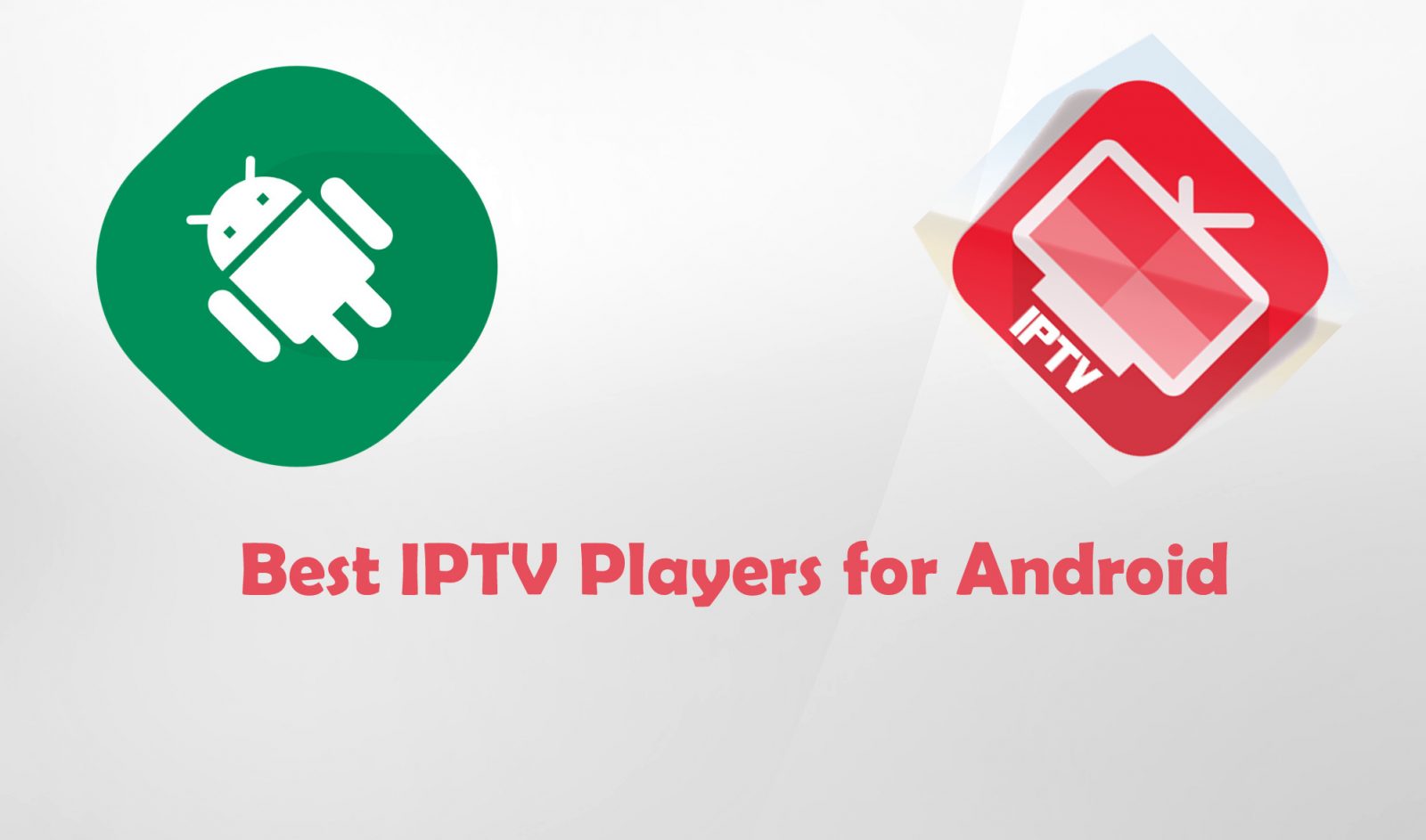 13 Best IPTV Players for Android [2021]