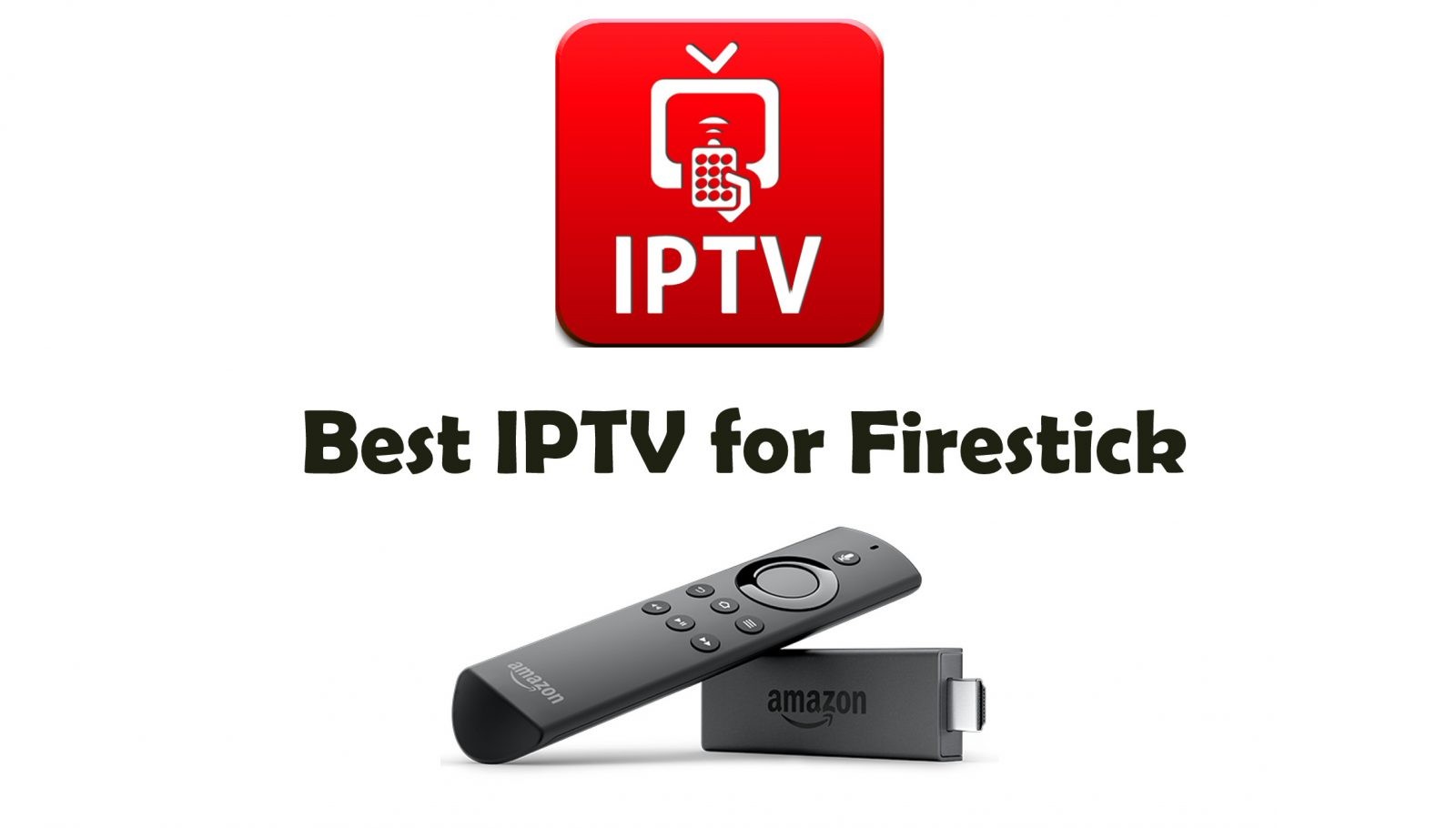 12 Best IPTV for Firestick [2021] | Features and Setup
