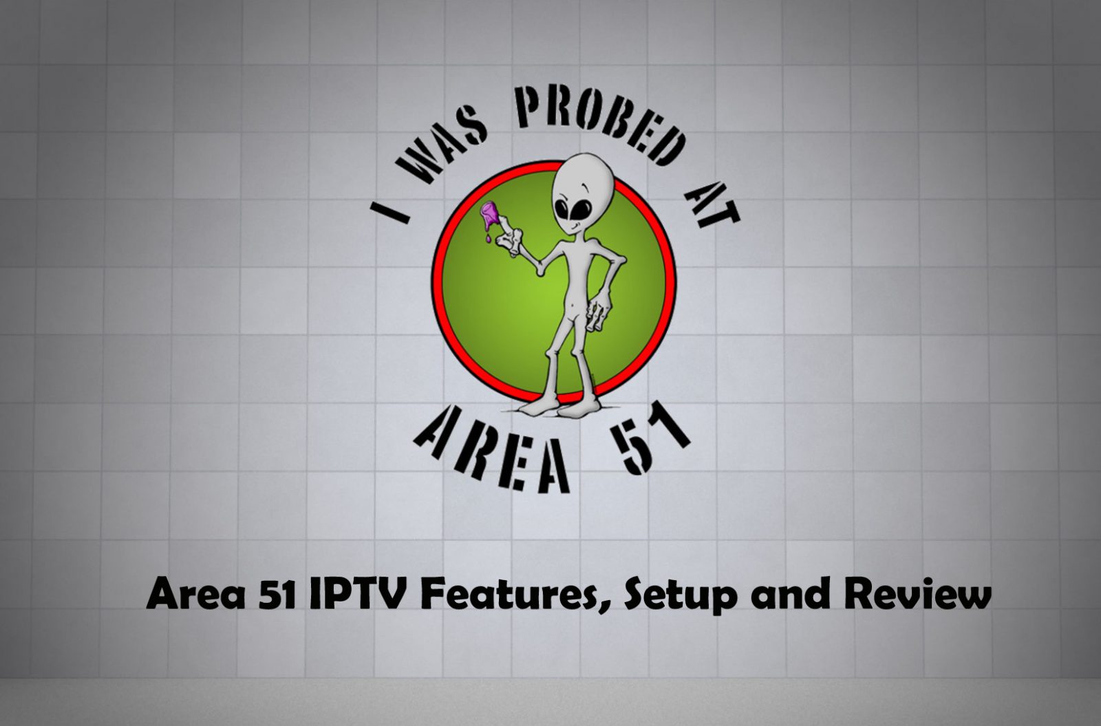 Area 51 IPTV: Features, Setup, and Review