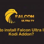 How to install Falcon Ultra IPTV Kodi Addon?