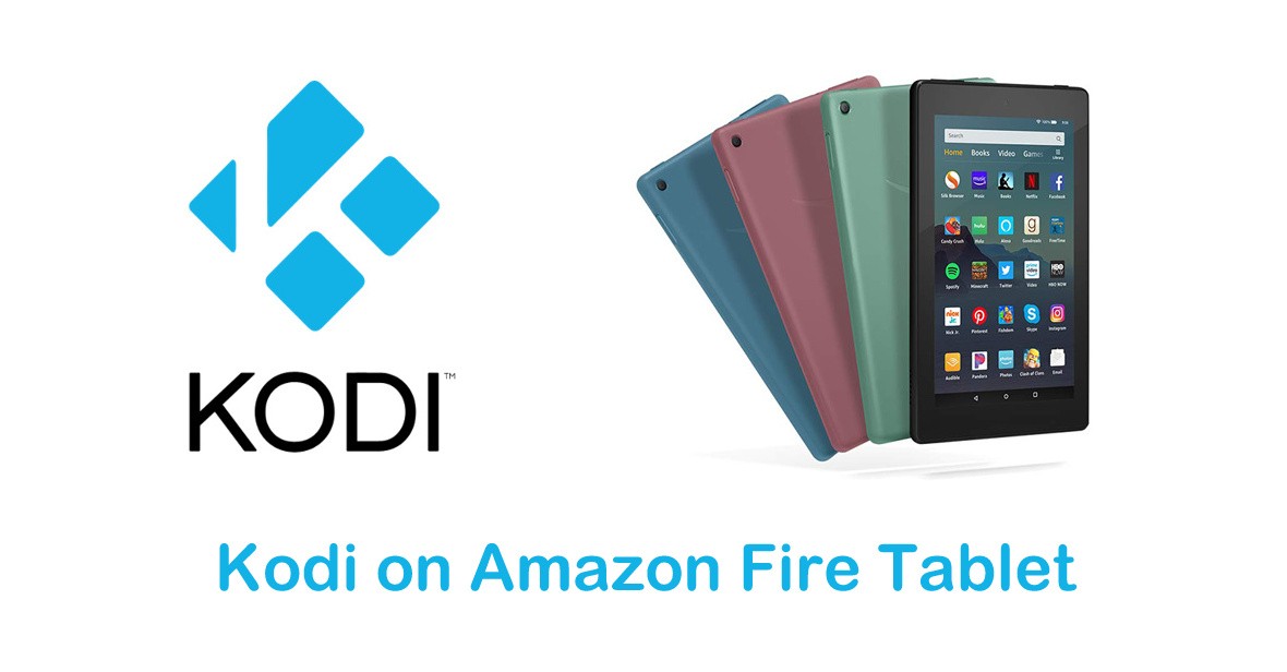 Kodi on Amazon Fire Tablet