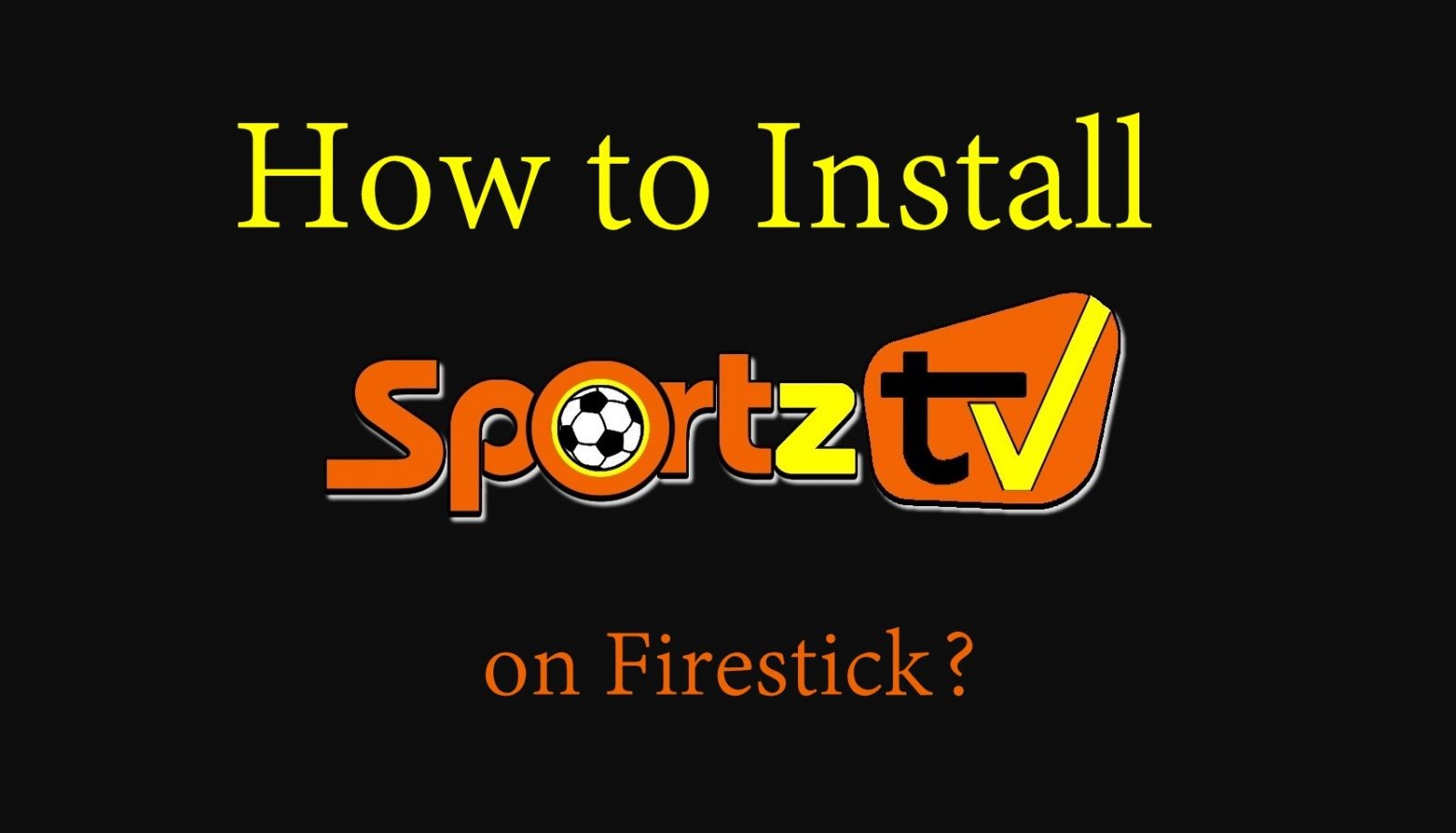 Sportz TV IPTV on Firestick