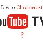 Chromecast YouTube TV