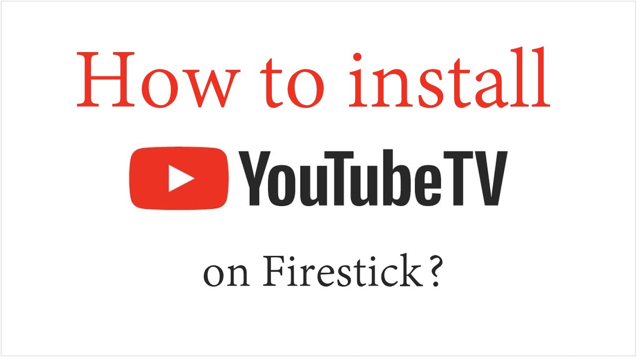 How to install YouTube TV on Firestick [2021]