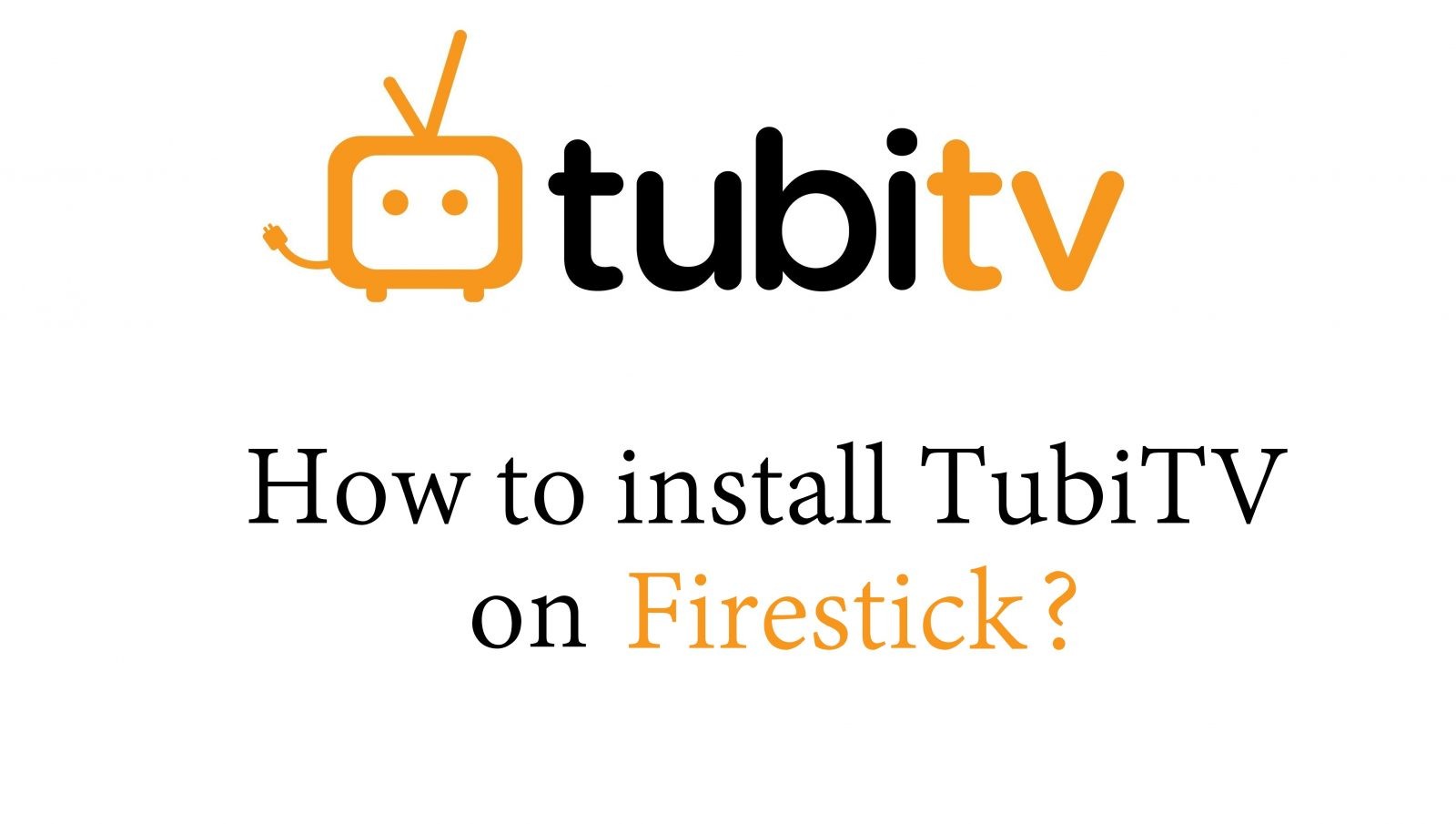 How to Install Tubi TV on Firestick [2021]