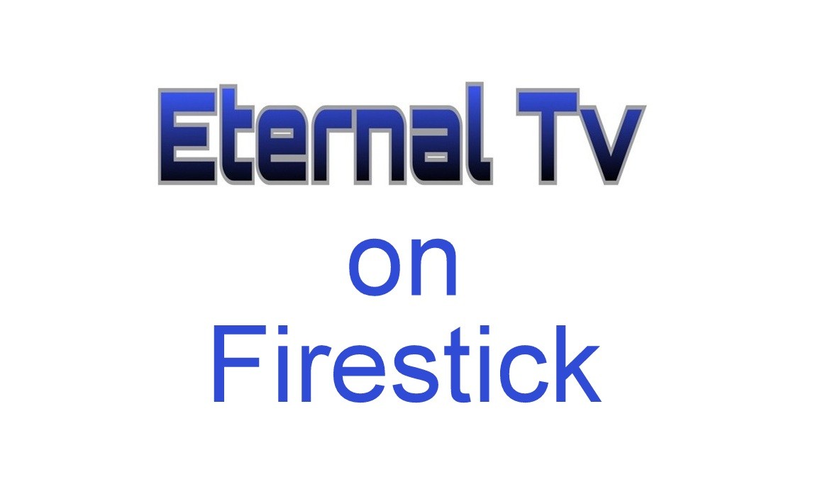 How to Install Eternal TV on Firestick [2021]