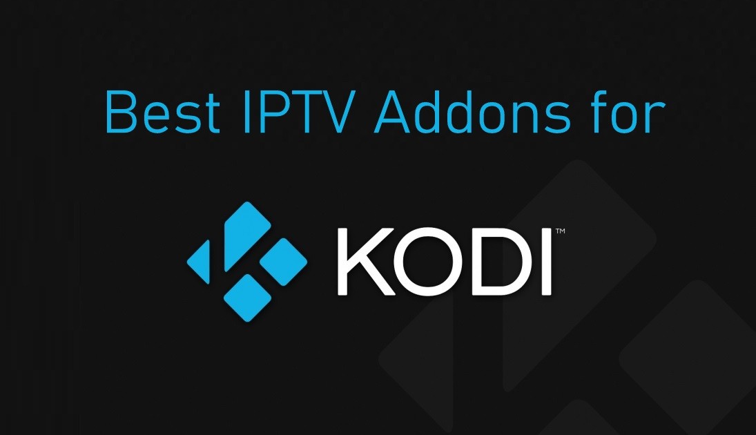 Best IPTV for Kodi