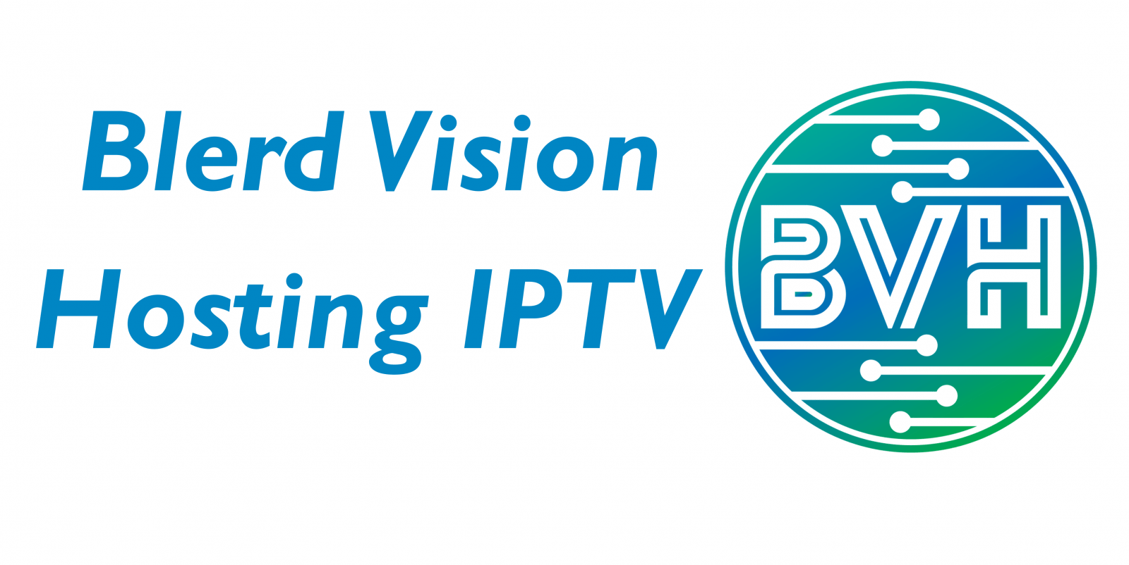 Blerd Vision Hosting IPTV:  Features, Price, Setup