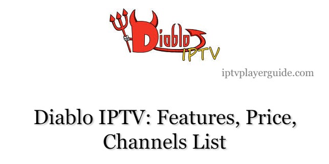 Diablo IPTV: Features, Setup, Price, Channel List