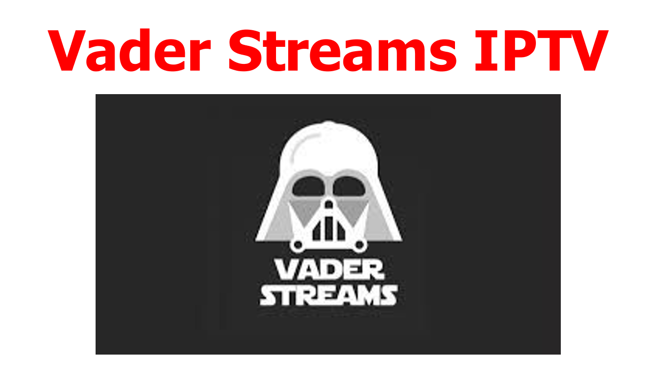 Vader Streams IPTV: Features, Pricing, Setup