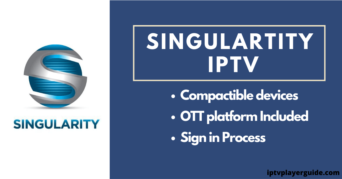 What is Singularity IPTV? Is it Shut Down?