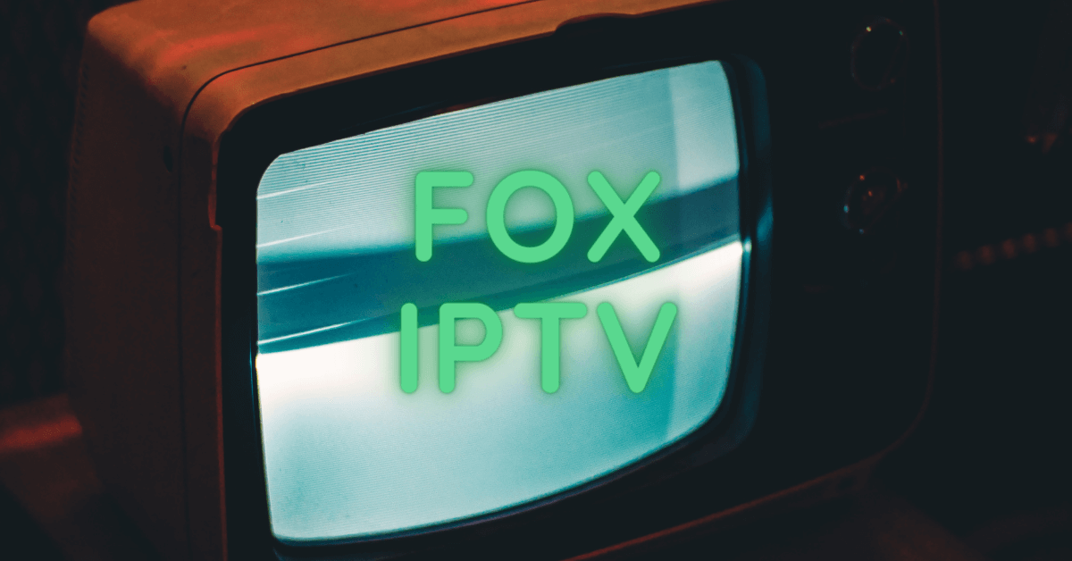Fox IPTV Review: Stream 6000+ Channels at €14