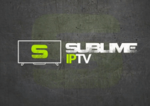 Sublime IPTV Review: Features, Installation, and Use