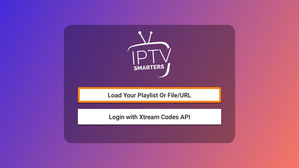 Select Load your Playlist or File/URL.