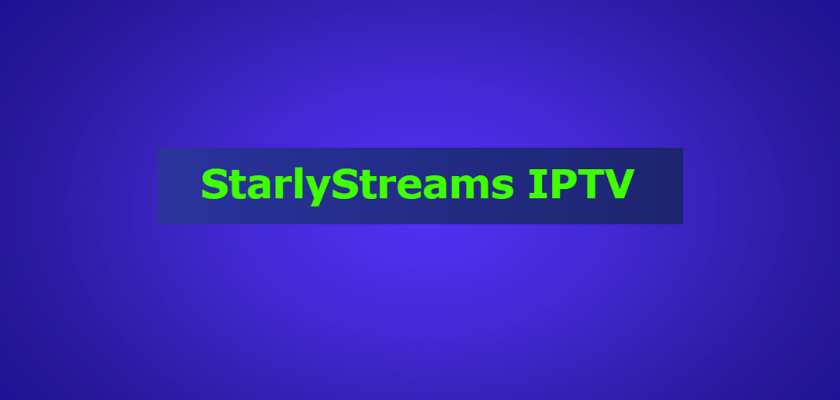 StarlyStreams IPTV