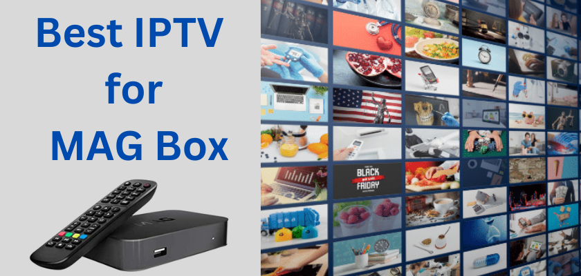Best IPTV for MAG Box