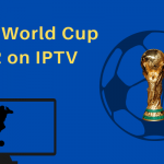FIFA World Cup on IPTV