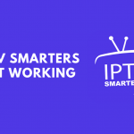 IPTV Smarters not working