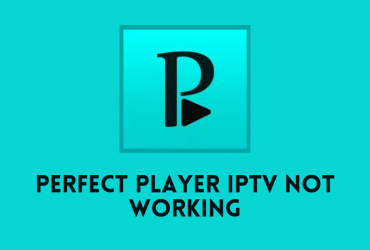 Perfect Player IPTV Not Working