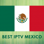 Best IPTV Mexico