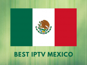 Best IPTV Mexico