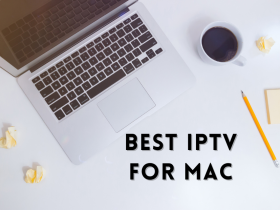 Best IPTV for Mac