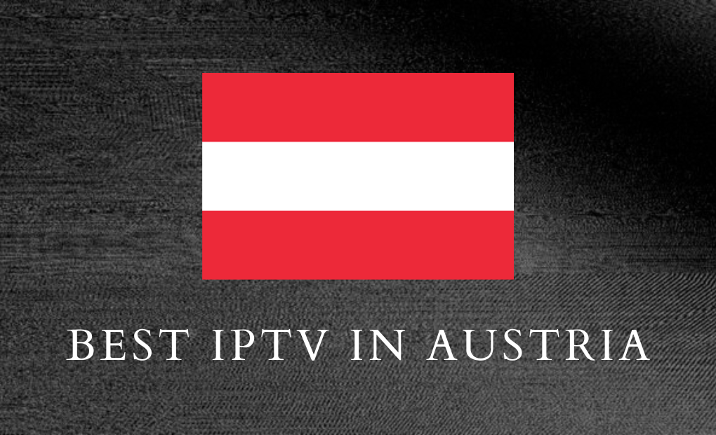 Best IPTV in Austria