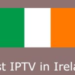 Best IPTV in Ireland