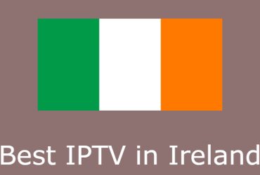 Best IPTV in Ireland