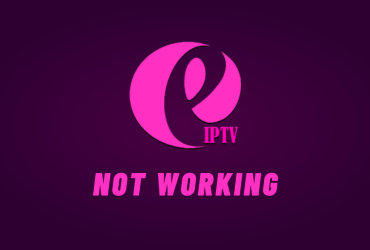 Evolution IPTV not working