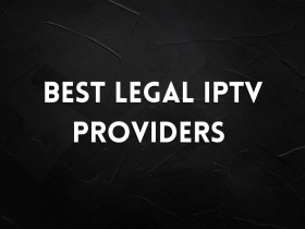 Best Legal IPTV Providers