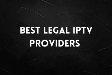 Best Legal IPTV Providers