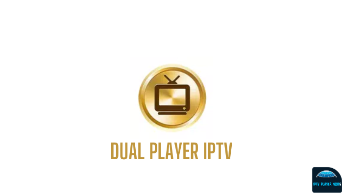 Dual Player IPTV: Review, Features, and Installation Guide
