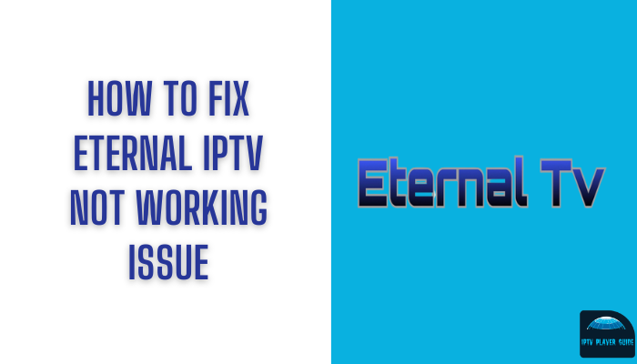 How to Solve Eternal IPTV Not Working Issue