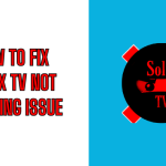 How to Solve the Solex TV Not Working Issues