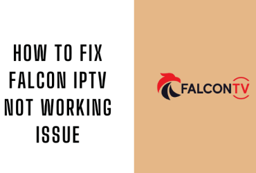 Falcon IPTV Not Working