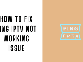 How to Fix Ping IPTV Not Working Issue