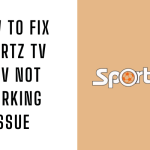 How to Fix Sportz TV IPTV Not Working Issue