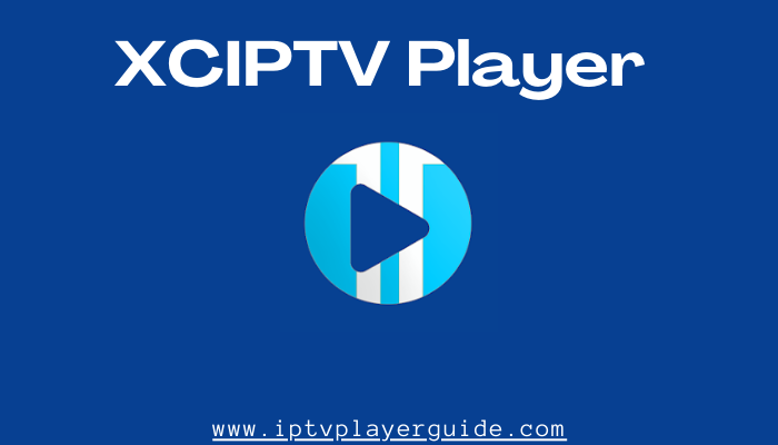 XCIPTV Player