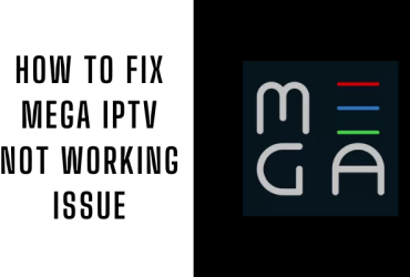 Mega IPTV Not Working