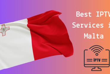 Best IPTV Service Providers in Malta