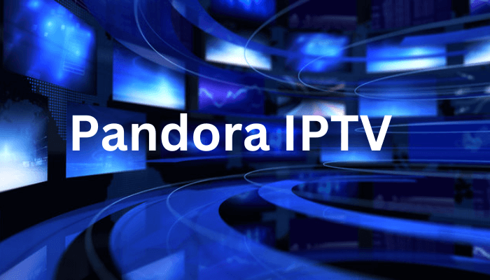 Pandora IPTV