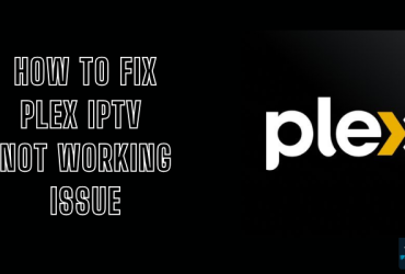 Plex IPTV Not Working