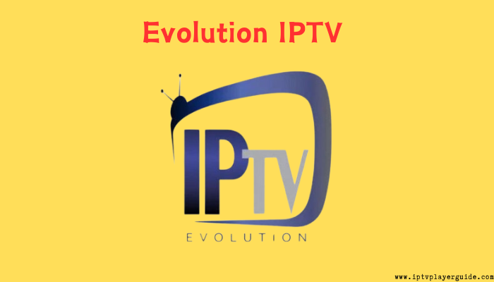 Evolution IPTV