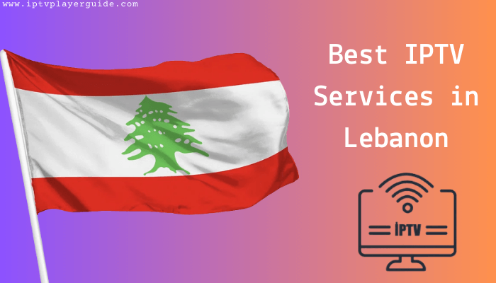 Best IPTV Service Providers in Lebanon