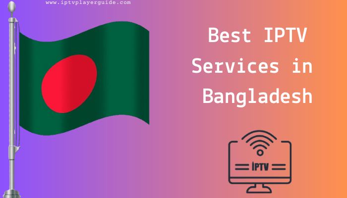Best IPTV Service Providers in Bangladesh