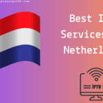 Best IPTV Services in Netherlands