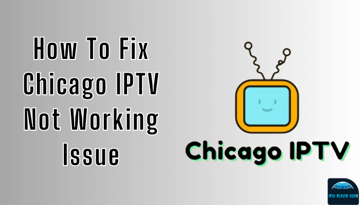 Chicago IPTV Not Working Issue
