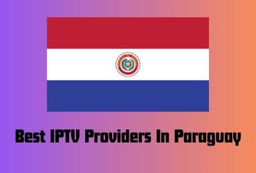 Best IPTV Providers in Paraguay