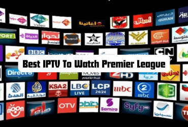 Best IPTV to Watch Premier League